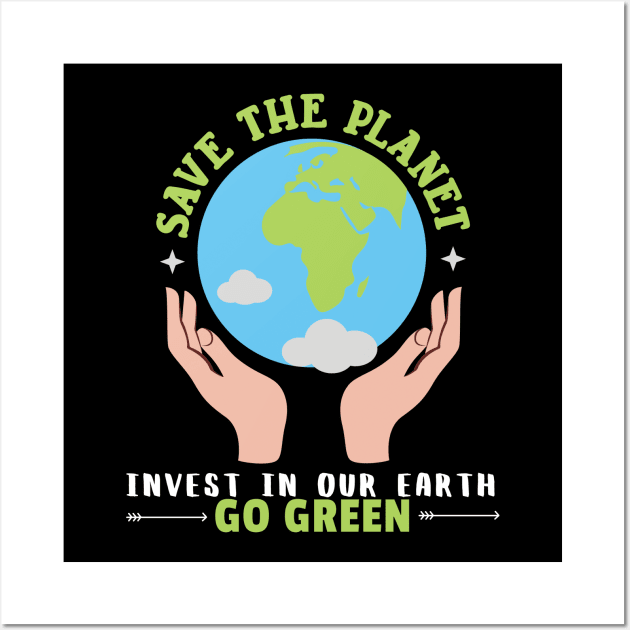 Save The Planet Invest In Our Earth Go Green Earth Day Wall Art by Owl Canvas